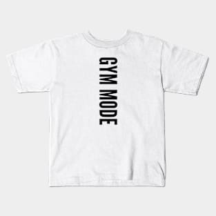 Gym Mode - Workout Kids T-Shirt